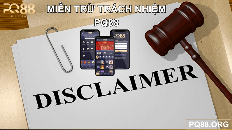 chính sách miễn trừ trách nhiệm pq88