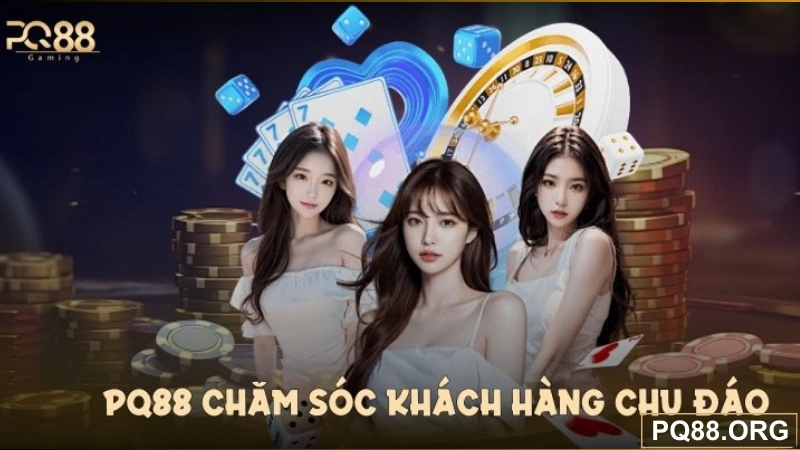 CSKH nhà cái PQ88 tận tâm và chuyên nghiệp