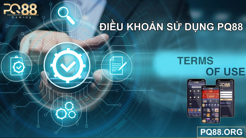 điều khoản sử dụng PQ88